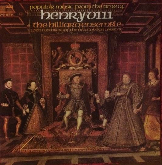 The Hilliard Ensemble With Members Of The New London Consort : Popular Music From The Time Of Henry VIII (LP, Album)
