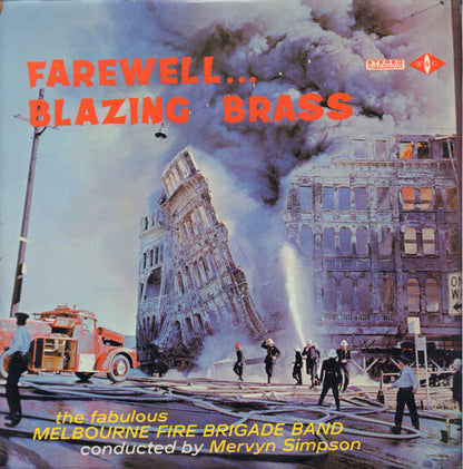 Melbourne Fire Brigade Band Conducted By Mervyn Simpson : Farewell ... Blazing Brass (LP, Album)