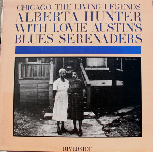 Alberta Hunter ,With Lovie Austin's Blues Serenaders : Chicago: The Living Legends (LP, Album, RE)