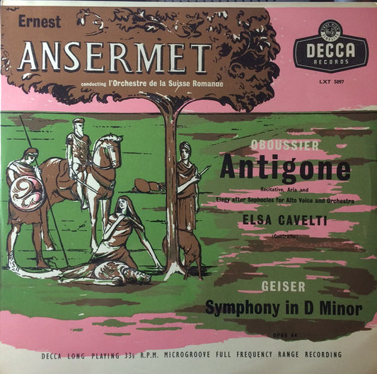 Ernest Ansermet, Robert Oboussier, Walther Geiser : Antigone / Symphony In D Minor (LP, Mono)