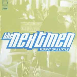 The Nextmen : Turn It Up A Little (12")