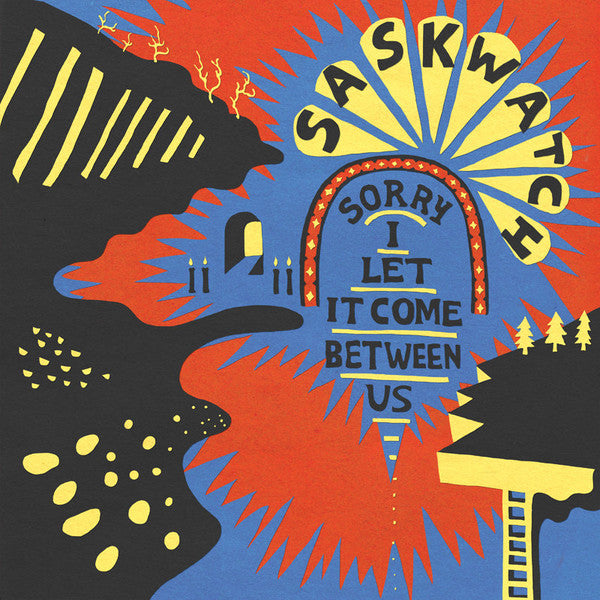 Saskwatch (2) : Sorry I Let It Come Between Us (LP, Album, Gat)