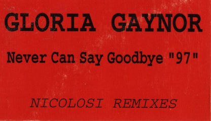Gloria Gaynor : Never Can Say Goodbye '97 (12")