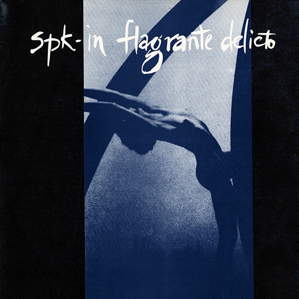 SPK : In Flagrante Delicto (12")