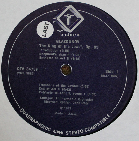 Alexander Glazunov / Stuttgarter Philharmoniker, Siegfried Köhler (2) : The King Of Jews (Music To Grand Duke Konstantin Romanov's Mystery Play) (LP, Album, Quad)