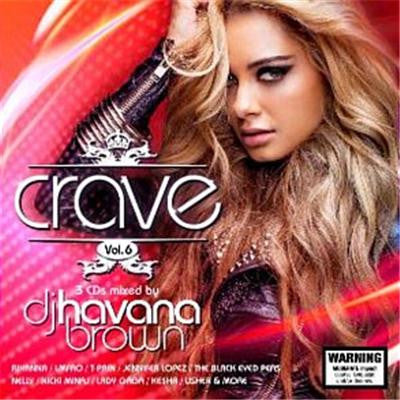 DJ Havana Brown* : Crave Vol.6 (CD, Enh + 2xCD + Comp, Mixed)