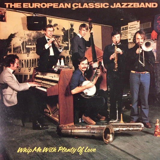 The European Classic Jazz Trio : Whip Me With Plenty Of Love (LP, Album)