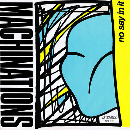 Machinations : No Say In It (12", Ltd)