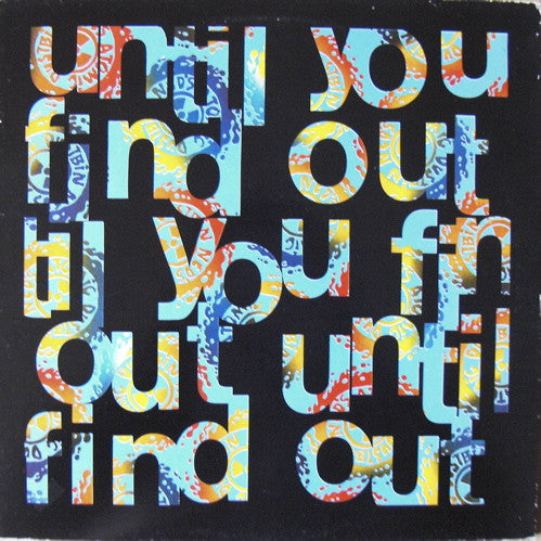 Ned's Atomic Dustbin : Until You Find Out (12", Single)