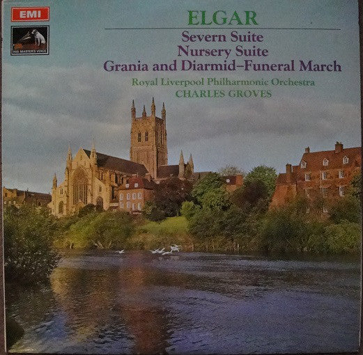 Sir Edward Elgar, Sir Charles Groves, Royal Liverpool Philharmonic Orchestra : Severn Suite; Nursery Suite; Grania & Diarmid - Funeral March (LP, Album)