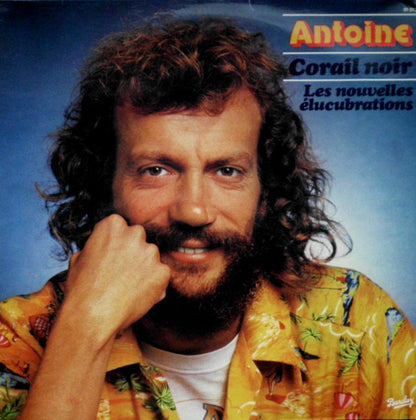 Antoine (2) : Corail Noir - Les Nouvelles Elucubrations (LP, Album)