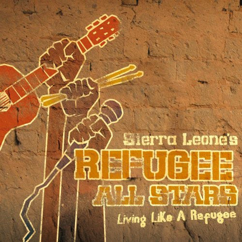 Sierra Leone's Refugee All Stars : Living Like A Refugee (CD, Album)