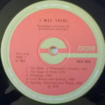 Various : ‘I Was There’…: Eyewitness Accounts Of Momentous Occasions (LP, Mono)