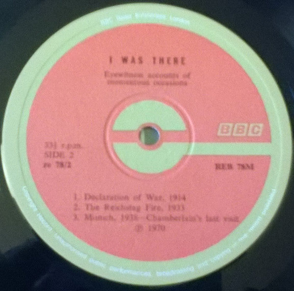 Various : ‘I Was There’…: Eyewitness Accounts Of Momentous Occasions (LP, Mono)
