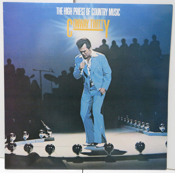 Conway Twitty : The High Priest Of Country Music (LP, Album)