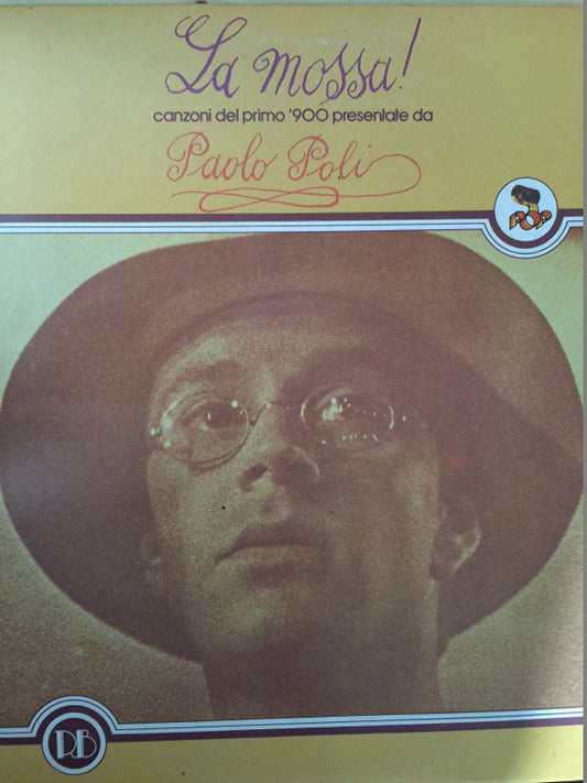 Paolo Poli : La Mossa! (Canzoni Del Primo '900 Presentate Da Paolo Poli) (LP, Album, RE)