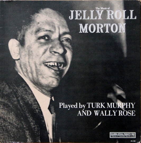 Turk Murphy And Wally Rose : The Music Of Jelly Roll Morton (LP, Album, RE)