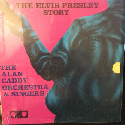 Alan Caddy Orchestra & Singers : The Elvis Presley Story (LP, Album)