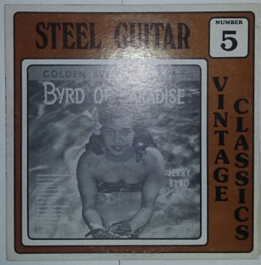 Jerry Byrd : Steel Guitar Vinatage Classic Number 5 - Byrd Of Paradise (LP, Album)