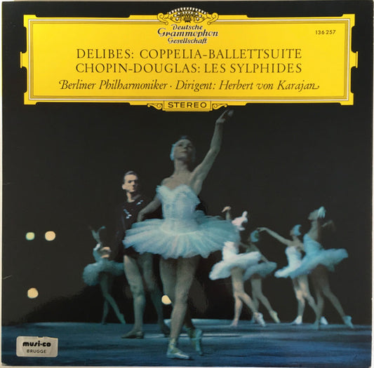 Léo Delibes / Frédéric Chopin - Roy Douglas, Berliner Philharmoniker, Herbert von Karajan : Coppelia-Ballettsuite / Les Sylphides (LP, RE)