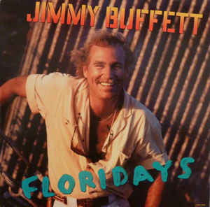 Jimmy Buffett : Floridays (LP, Album)
