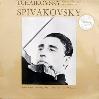 Pyotr Ilyich Tchaikovsky, Walter Goehr Conducting London Symphony Orchestra, Tossy Spivakovsky : Tchaikovsky Violin Concerto In D Major, Op. 35 (LP, Album, Club)