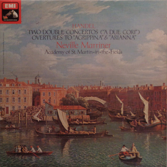 Handel* - Neville Marriner*, Academy Of St. Martin-in-the-Fields* : Two Double Concertos ("A Due Cori") / Overtures To "Agrippina" & "Arianna" (LP, Album, Quad)
