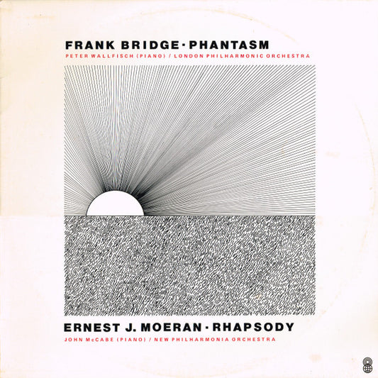 Frank Bridge / E.J. Moeran* : Phantasm (Rhapsody For Piano And Orchestra) / Rhapsody In F Sharp (LP, Album, Club)