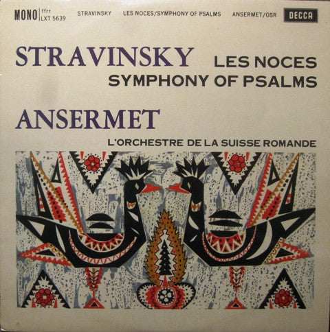 Stravinsky*, Ansermet*, L'Orchestre De La Suisse Romande : Les Noces / Symphony Of Psalms (LP, Album, Mono, Ora)