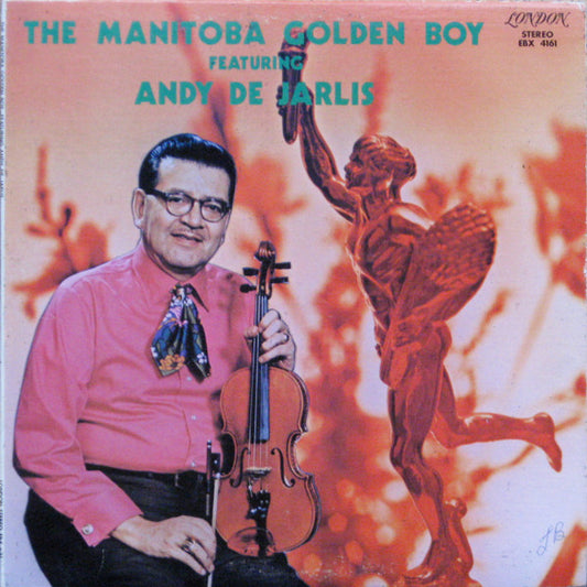 Andy De Jarlis with Kerr Wilson & The Mitchell Parks Orchestra : The Manitoba Golden Boy (LP, Album)