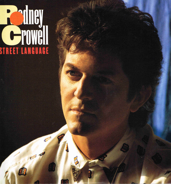 Rodney Crowell : Street Language (LP, Album)