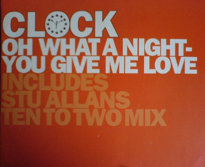 Clock : Oh What A Night / You Give Me Love (12")