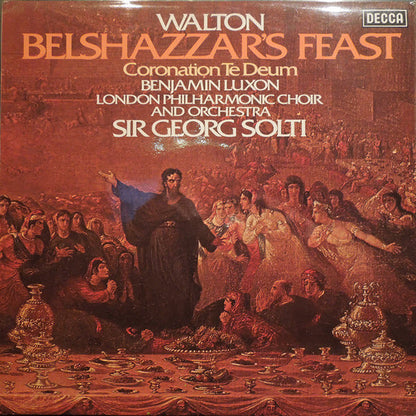 Walton*, Sir George Solti*, Benjamin Luxon, London Philharmonic Choir And Orchestra* : Belshazzar's Feast / Coronation Te Deum  (LP)