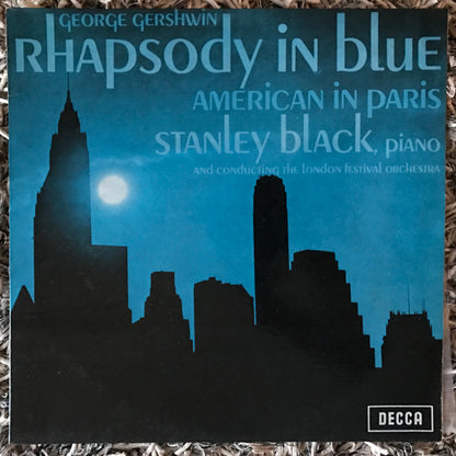 George Gershwin - Stanley Black , Piano And Conducting The London Festival Orchestra : Rhapsody In Blue / American In Paris (LP, RE)