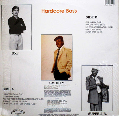 Smokey Dee & DXJ Featuring Super J.B. : Hardcore Bass (LP, Album)