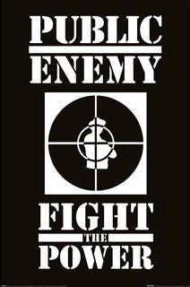 Public Enemy - Fight The Power Poster